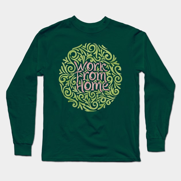 Work From Home 3 Long Sleeve T-Shirt by InisiaType